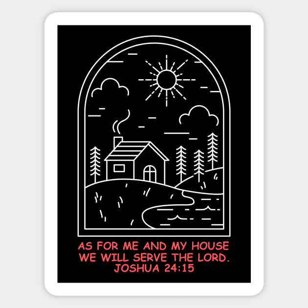 As For Me And My House We Will Serve The Lord | Bible Verse Joshua 24:15 Sticker by All Things Gospel